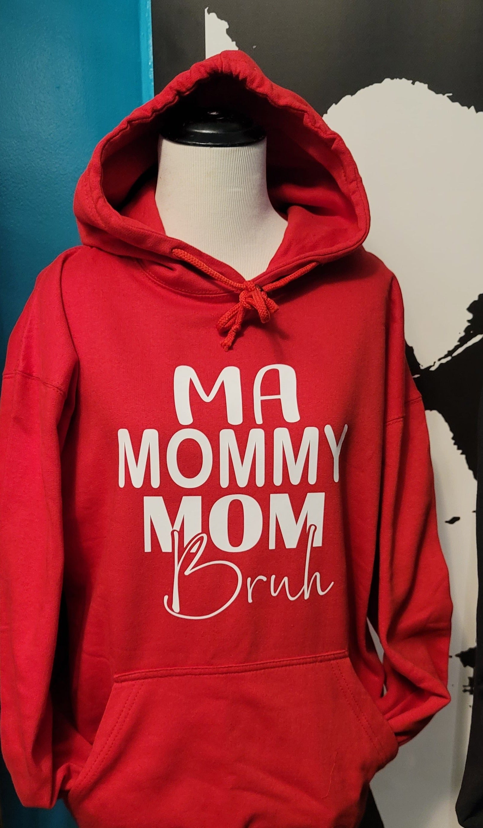 Ma Mommy Mom Bruh Hoodie