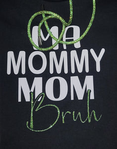 Ma Mommy Mom Bruh Hoodie