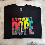 Load image into Gallery viewer, Black Women Are Dope Tee
