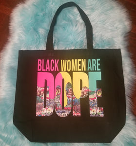 Black Women Are Dope Bag