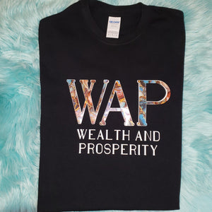 WAP Wealth And Prosperity Tee