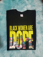 Load image into Gallery viewer, Black Women Are Dope Tee
