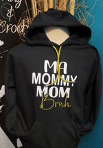 Load image into Gallery viewer, Ma Mommy Mom Bruh Hoodie
